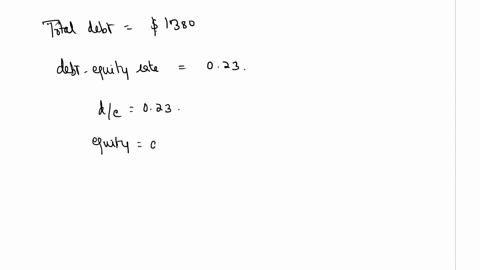 a-firm-has-total-debt-of-1380-and-a-debt-equity-ratio-of23-what-is-the-value-of-the-total-assets-68032