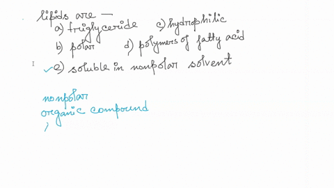 all-lipids-are-a-triglycerides-b-polar-c-hydrophilic-d-polymers-of-fatty-acids-e-more-soluble-in-n-2-26009