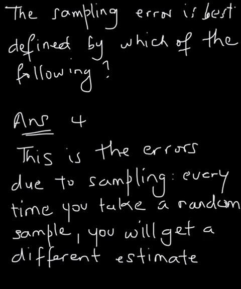 the-sampling-error-is-best-defined-by-which-of-the-following-group-of-answer-choices-1this-is-the-variation-in-one-variable-that-we-can-explain-by-considering-another-variable-2this-is-the-e-44705