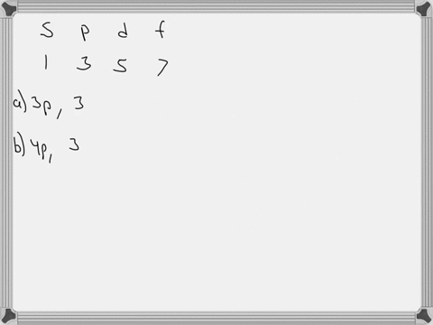 how-many-orbitals-correspond-to-each-of-the-following-designations-a-3p-b-4p-c-4px-d-6d-e-5d-f-5f-g-n5-h-7s-36398