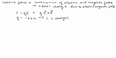 state-the-lorentz-force-law-define-all-the-tcrms-and-usc-it-to-determine-the-initial-direction-of-the-deflection-of-charged-particles-as-they-entcr-the-magnetic-field-moving-with-velocity-v-04552