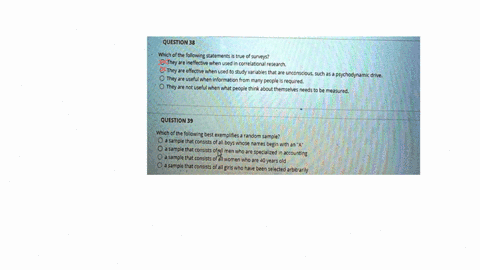 can-anyone-help-me-with-these-twothanks-a-lot-question38-which-of-the-following-statements-is-true-of-surveys-o-they-are-ineffective-when-used-in-correlational-research-o-they-are-effective-63164