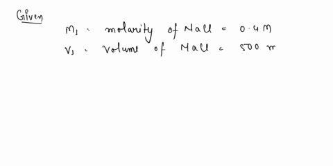 1-a-student-has-500ml-of-a-04m-nacl-solution-how-much-water-is-needed-to-make-it-a-01m-solution-2-water-is-added-to-120-ml-of-a-60m-solution-of-naoh-until-there-is-20l-what-is-the-resulting-31534