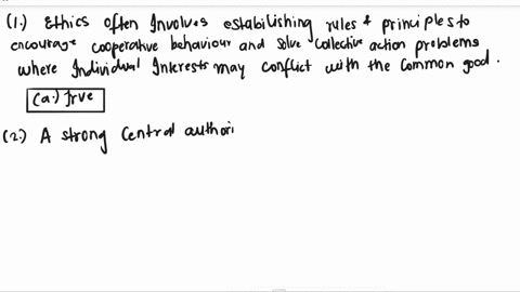 true-or-false-ethics-in-its-most-basic-form-could-be-construed-as-an-attempt-to-solve-the-collection-action-problem-cap-a-true-b-false-in-hobbess-view-what-is-needed-to-guarantee-the-social-contract-a