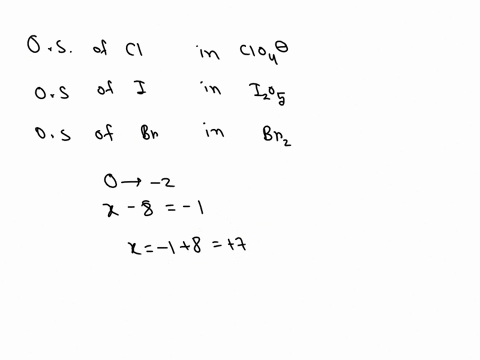 determine-the-oxidation-state-for-each-of-the-elements-below-perchlorate-ion-cio4-the-oxidation-state-of-chlorine-the-oxidation-state-of-iodine-diiodine-pentoxide-izo5-the-oxidation-state-of-61164