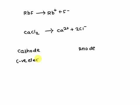in-the-electrolysis-of-a-molten-mixture-of-rbf-and-mathrmcacl_2-identify-the-product-that-forms-at-t-15187