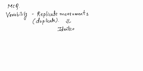 variability-among-the-replicate-measurement-are-called-aprecious-b-accuracy-c-error-d-none-of-the-above-73188