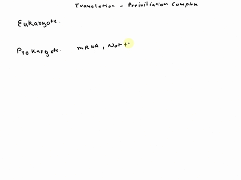 why-does-the-pre-initiation-complex-in-prokaryotes-contain-mrna-and-no-trna-while-that-in-eukaryotes-lacks-mrna-but-has-trna-98426