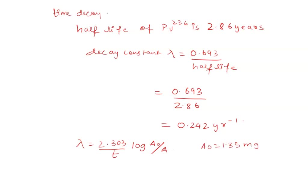 SOLVED Plutonium236 is an alpha emitter with a halflife of 2.86