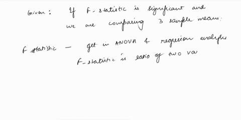 1-if-the-f-statistic-is-significant-and-you-are-comparing-3-sample-means-what-can-you-concludecheck-all-that-apply-a-the-mean-for-sample-1-is-different-than-the-mean-for-sample-2-b-the-mean-14984