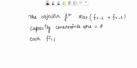 linear-programming-can-be-used-to-calculate-the-maximum-flow-in-network-from-the-source-to-the-sink-which-of-the-following-statements-below-gives-the-correct-objective-function-and-number-of-49583