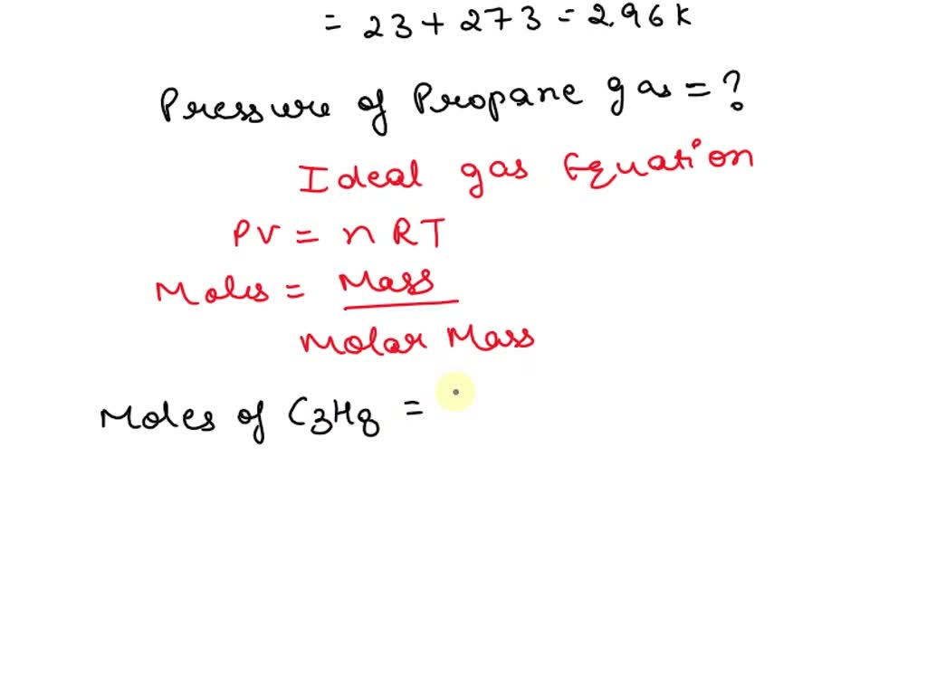 SOLVED A 20lb propane tank used for gas grills has a Volume of 17.8L
