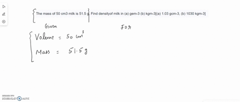 12-the-mass-of-50-cm3-milk-is-515-g-find-densityof-milk-in-a-gem-3-b-kgm-3a-103-gcm-3-b-1030-kgm-3-32797