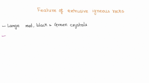 which-describes-a-feature-of-extrusive-igneous-rocks-after-formation-74817