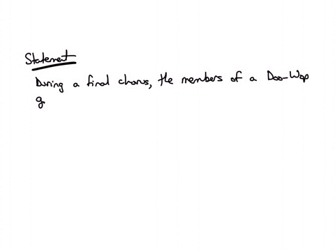 during-a-final-chorus-the-members-of-a-doo-wop-group-would-sing-the-same-melody-in-unison-select-one-true-false