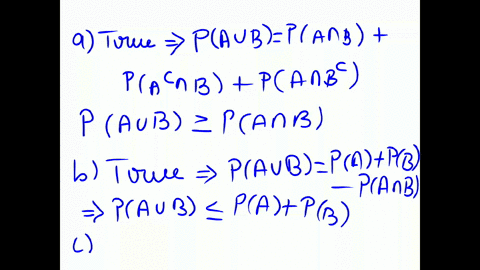 state-with-evidence-whether-each-of-the-following-statements-is-true-or-falsea-the-probability-of-the-union-of-two-events-cannot-be-less-than-the-probability-of-their-intersectionb-the-proba-41891