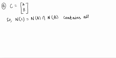 consider-the-matrix-how-is-the-nullspace-nc-related-to-the-spaces-na-and-nb-now-suppose-that-is-an-invertible-matrix-give-basis-for-the-nullspace-of-d-a-a-solution-you-wtitc-foi-solution-her-23892