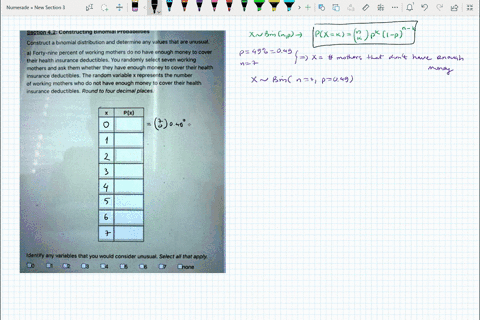 section-42-constructing-binomial-probabilities-construct-a-binomial-distribution-and-determine-any-values-that-are-unusual-a-forty-nine-percent-of-working-mothers-do-no-have-enough-money-to-43628