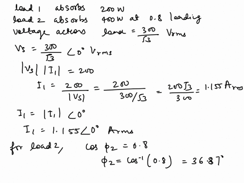determine-the-total-power-consumed-by-the-load-and-the-magnitude-of-the-current-supplied-i-400-w-08-pf-leading-300-v-rms-200-w-use-up-to-2-digits-after-the-decimal-point-if-necessary-in-your-27567