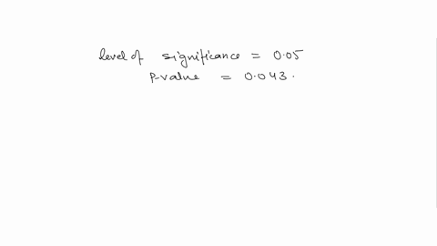 if-the-level-of-significance-is-005-and-the-p-value-is-0043-the-decision-would-be-to-reject-the-null-hypothesis-use-a-nonparametric-test-because-the-normality-of-the-data-cannot-be-establish-25683