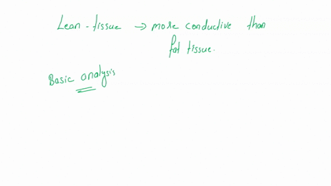 alals-axcio-0-question-15-is-based-on-the-idea-that-lean-tissue-of-the-body-is-much-more-electrically-conductive-than-fat-tissue-higher-water-and-electrolyte-content-therefore-an-electric-cu-25453