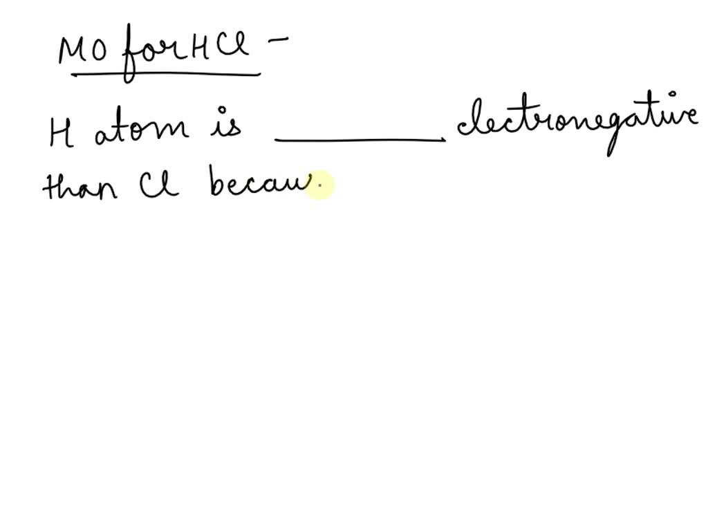 SOLVED Given the molecular orbital diagram of the molecule below; we knaw that the Hydrogen