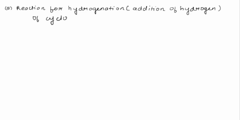 write-a-balanced-chemical-equation-for-each-of-the-following-reactions-a-hydrogenation-of-cyclohexene-b-addition-of-h2o-to-trans-2-pentene-using-h2so4-as-a-catalyst-two-products-c-reaction-o-86928