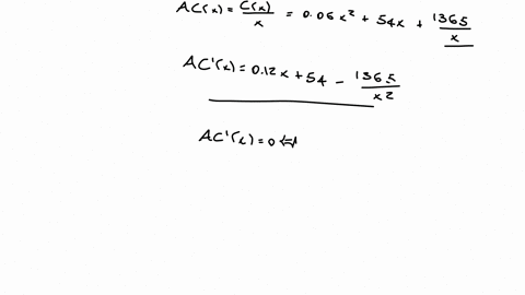 find-the-number-of-units-x-that-produces-the-minimum-average-cost-per-unit-c-in-the-given-equation-c-006x3-54x2-1365-91166