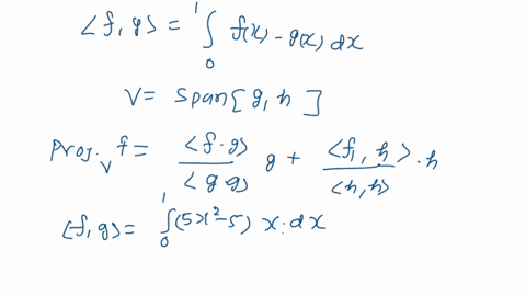 point-use-ihe-inner-product-f9-j-flejekz-the-vector-space-cu01-continuous-functions-0n-the-domain-0-1-to-iind-the-orthogonal-projection-of-fr-3r-2-onto-tne-subspace-spanned-by-gx-do-not-fom-54303