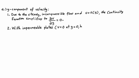 1-consider-the-two-dimensional-steady-laminar-incompressible-flow-of-a-newtonian-fluid-viscosity-mu-density-rho-between-two-parallel-plates-that-are-separated-by-a-distance-h-assume-that-the-flow-is-d