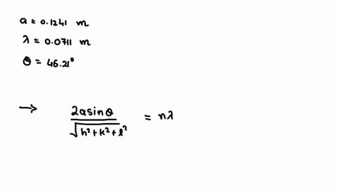 determine-miller-indices-hkl-corresponding-to-the-first-order-diffraction-peak-that-occurs-diffraction-angle-of-46210-for-bcc-iron-when-monochromatic-radiation-having-a-wavelength-of-00711-n-76226