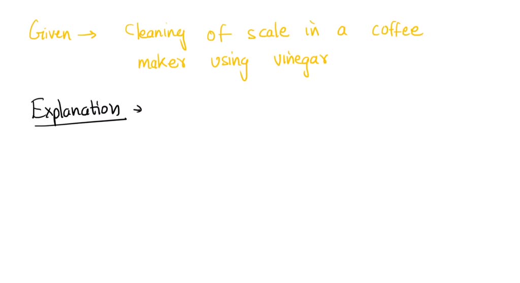 SOLVED What is the chemical equation for Cleaning of scale in a