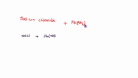 when-sodium-chloride-and-lead-ii-nitrate-react-in-an-aqueous-solution-which-of-the-following-terms-will-be-present-in-the-balanced-molecular-equation-31455