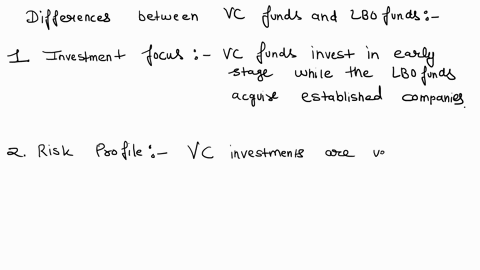 1-what-are-the-differences-between-venture-capital-funds-and-leveraged-buyout-funds-2how-do-the-investor-cash-flows-over-the-life-of-these-fund-types-compare-to-the-cash-flows-to-investors-i-73011
