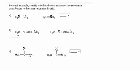 for-each-example-specify-whether-the-two-structures-are-resonance-contributors-t0-the-same-resonance-hybrid-hzc-_-nhz-hzc-nhz-h3c-ch-ch-nhz-hac-ch-ch-nhz-hyc-nhz-hyc-nhz-88774