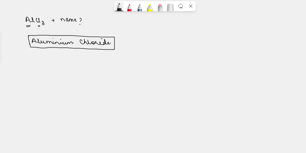SOLVED What is the name of AlCl3? Aluminum chloride Triluminium