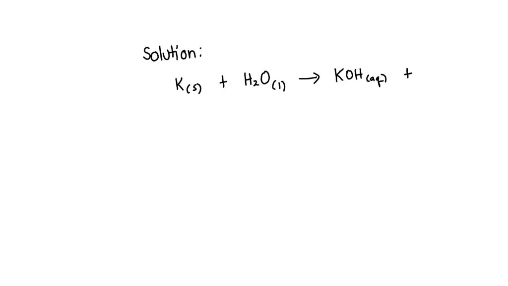SOLVED `If I take a lump of elemental potassium and toss it into a lake, it will most