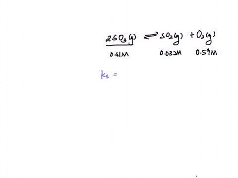 an-equilibrium-mixture-of-so3-so2-and-o2-at-1000k-contains-the-gases-at-the-following-concentrations-so3041-m-so20032m-and-o2059m-what-is-the-equilibrium-constant-for-the-decomposition-of-so-40736