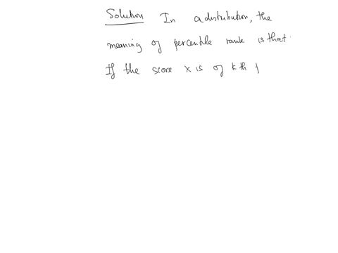 select-the-true-statement-concerning-percentiles-and-percentile-ranks-a-if-a-person-has-scores-on-several-different-measures-his-or-her-mean-percentile-rank-is-a-good-indication-of-overall-a-19797