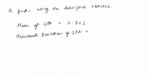 part-1-report-the-mean-standsrd-deviation-skewness-and-kurtosis-for-gpa-and-quiz-3part-2-describe-what-kurtosis-and-skewness-tell-you-about-these-data-regarding-normality-is-it-in-the-ideal-18197