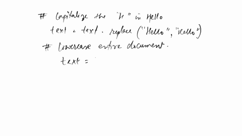 python-string-exercise-here-are-the-edits-you-need-to-make-use-your-string-methods-to-do-so-each-edit-is-a-different-line-each-correction-is-a-separate-line-of-code-capitalize-the-h-in-hello-99338