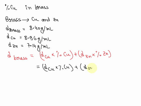 calculate-composition-brass-is-an-alloy-made-of-copper-and-zlnc-the-density-of-copper-is-896-_-gfml-and-the-density-of-zinc-is-714-glml-if-the-density-of-a-sample-of-brass-is-840-glml-what-i-63049