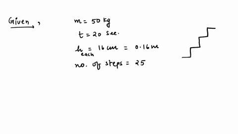Solved A Boy Of Mass 40 Kg Runs Up A Flight Of 50 Steps Each Of 10cm High In 5s Find The Power Developed By The Boy