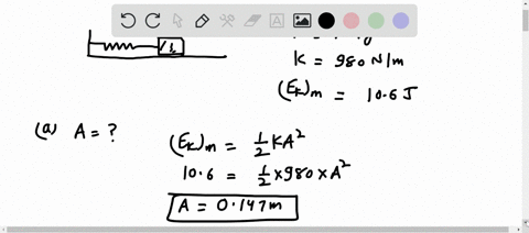 the-maximum-kinetic-energy-of-a-spring-system-mass-10-kg-spring-constant-980-nm-is-106-j-a-what-is-the-amplitude-of-the-oscillation-b-what-is-the-maximum-speed-c-setting-0-write-the-equation-34451
