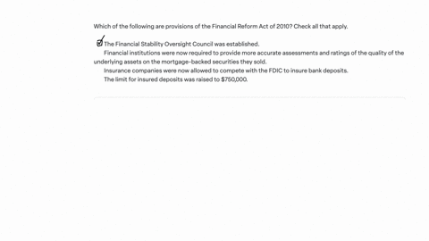 which-of-the-following-are-provisions-of-the-financial-reform-act-of-2010-check-all-that-apply-the-financial-stability-oversight-council-was-established-financial-institutions-were-now-required-to-pro