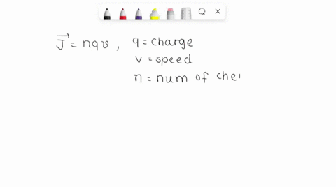 a-general-relationship-for-the-current-density-carried-by-electrons-of-density-i-is-j-qnv-where-q-is-the-electronic-charge-and-ii-is-the-electron-velocity-53658