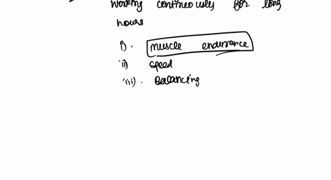 8-which-component-involves-working-continuously-for-a-long-period-of-time-a-muscular-endurance-b-speed-c-balance-d-agility-41796