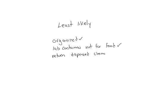 which-of-the-following-is-least-likely-to-prevent-contamination-keep-the-work-area-organized-unselected-keep-the-work-area-organized-never-use-lab-containers-as-food-containers-unselected-ne-13013