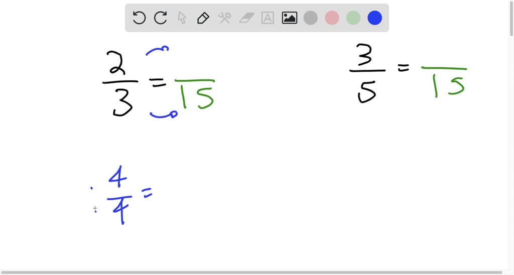 solved-write-equivalent-fractions-for-2-3-and-3-5-using-15-as-the