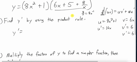 find-y-by-a-applying-the-product-rule-and-b-multiplying-the-factors-to-produce-sum-of-simpa-y-8x2-1-6x-5-8-apply-the-product-rule-let-u-8x2-_-and-v-6x-5-uv-8x2-1-d-6x-5-40-multiply-the-facto-45529